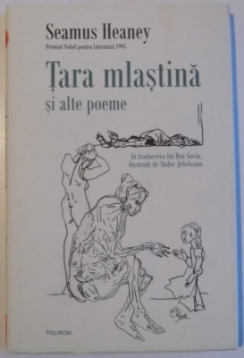 TARA MLASTINA SI ALTE POEME , 2009 , ILUSTRATII DE TUDOR JEBELEANU * DEFECT COPERTA SPATE foto