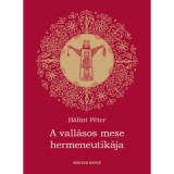 A vall&aacute;sos mese hermeneutik&aacute;ja - B&aacute;lint P&eacute;ter
