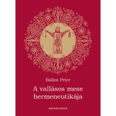 A vall&amp;aacute;sos mese hermeneutik&amp;aacute;ja - B&amp;aacute;lint P&amp;eacute;ter foto