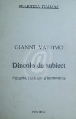 Dincolo de subiect. Nietzsche, Heidegger si hermenautica foto