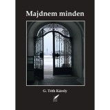 Majdnem minden - G. T&oacute;th K&aacute;roly