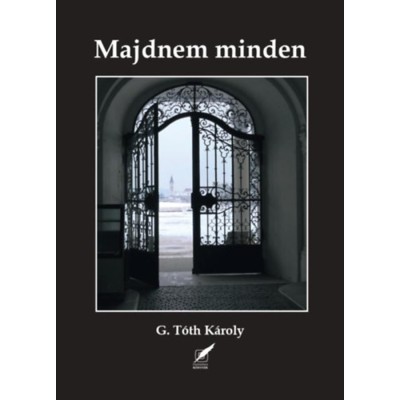 Majdnem minden - G. T&amp;oacute;th K&amp;aacute;roly foto