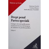 Valerian Cioclei - Drept penal - Partea speciala, editia 6 (Editia: 2020)