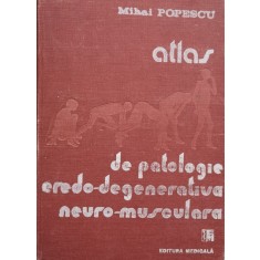 Atlas De Patologie Eredo-degenerativa Neuro-musculara - Mihai Popescu , X29