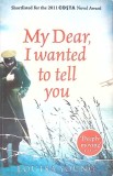 MY DEAR, I WANTED TO TELL YOU-LOUISA YOUNG-267313