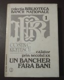 Costin C. Kirițescu - Călător prin secolul XX: memoriile unui bancher fără bani
