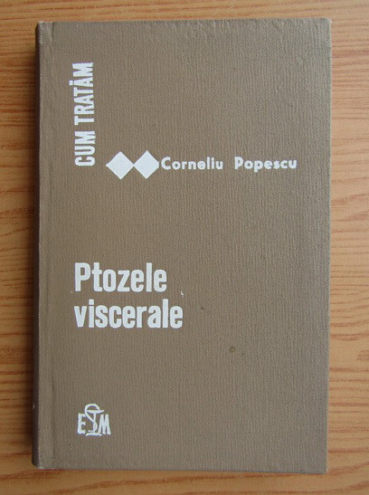 Corneliu Popescu - Cum tratam ptozele viscerale (1972)