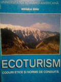Mihaela Dinu - Ecoturism. Coduri etice si norme de conduita (Editia: 2005)