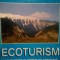 Mihaela Dinu - Ecoturism. Coduri etice si norme de conduita (Editia: 2005)