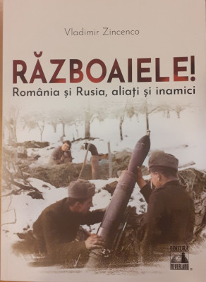 Razboaiele! Romania si Rusia, aliati si inamici foto