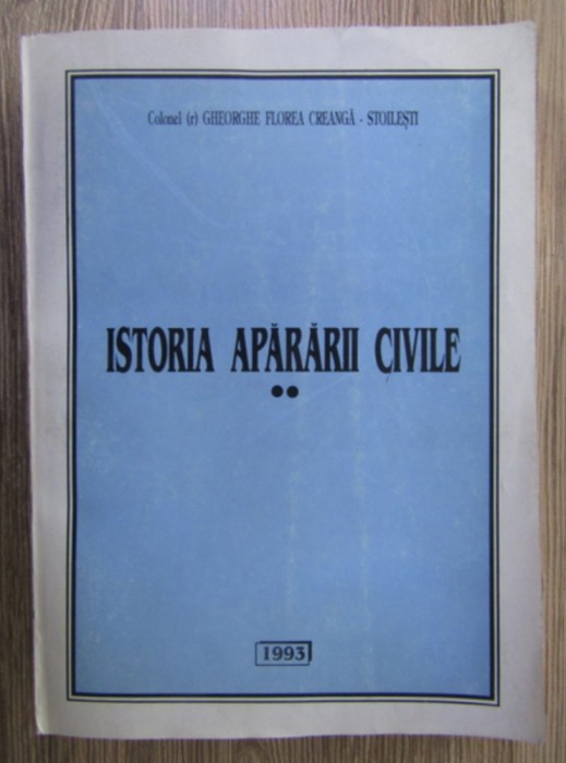 Istoria apararii civile, vol. 2/ Gheorghe Florea Creanga-Stoilesti