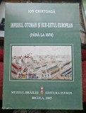 Imperiul Otoman si sud - estul european - Ion Chirtoaga