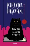 320 de pisici negre Vol. 3 Rodica-Ojog Brasoveanu - Roman politist Nemira brosat