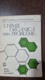 Chimie organica prin probleme - Iosif Schiketanz
