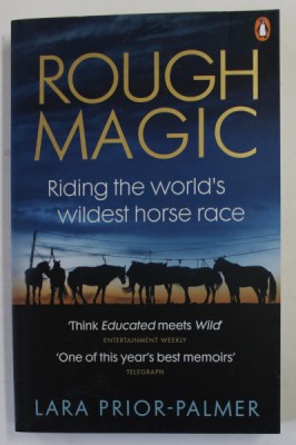 ROUGH MAGIC , RIDING THE WORLD &amp;#039;S WILDEST HORSE RACE by LARA PRIOR - PALMER , 2020 foto