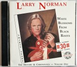 Larry Norman &lrm;&ndash; White Blossoms From Black Roots _ VG+ / NM cd muzica rock clasic, blues _ Solid Rock, SUA, 1994