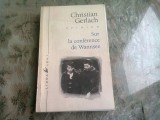 SUR LA CONFERENCE DE WANNSEE. De la d&eacute;cision d&#039;exterminer les Juifs d&#039;Europe - CHRISTIAN GERLACH