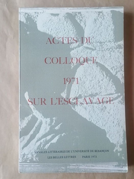 Actes du colloque 1971 sur l'esclavage