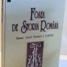 FOAEA DE STORIA ROMANA , IASSI ANUL UNIREI 1 (1859) , 2007 de BOGDAN PETRICEICU HASDEU