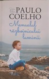 MANUALUL RAZBOINICULUI LUMINII-PAULO COELHO-254794