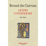 Despre considerare, Bernard din Clairvaux, Polirom