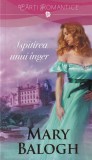 Mary Balogh - Ispitirea unui inger