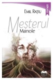Mesterul Manole | Emil Ratiu, Ideea Europeana