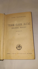 IONEL TEODOREANU - TUDOR CEAUR ALCAZ ~ Drumul magic ~ Ed.1941 foto