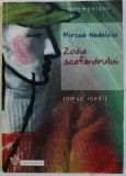 ZODIA SCAFANDRULUI - roman inedit de MIRCEA NEDELCIU , 2000
