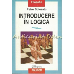 Introducere In Logica - Petre Botezatu