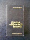 MATHILDE NIEL - DRAMA ELIBERARII FEMEII