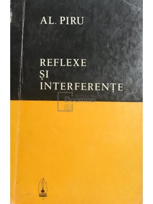 Al. Piru - Reflexe si interferente (Editia: 1974) foto