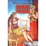 DIVANUL PERSIAN-MIHAIL SADOVEANU-266599