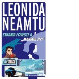 Strania Poveste a &amp;amp;quot;Marelui Joc&amp;amp;quot; - Leonida Neamtu