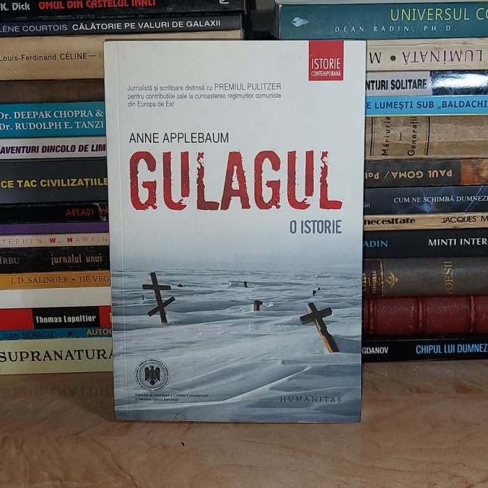 ANNE APPLEBAUM - GULAGUL _ O ISTORIE , HUMANITAS , 2011 *