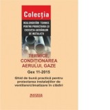 GEx 11-2015: Ghid de buna practica pentru proiectarea instalatiilor de ventilare / climatizare in cladiri