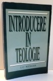 INTRODUCERE IN TEOLOGIE de J. C. WEGNER