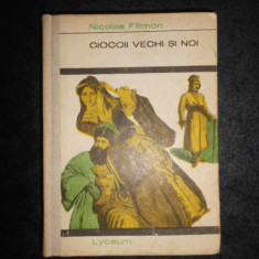 Nicolae Filimon - Ciocoii vechi si noi (1970, editie cartonata)