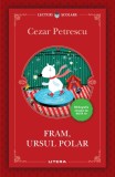 Cumpara ieftin Fram, ursul polar, Litera