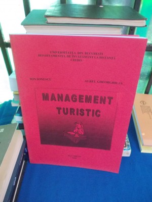 ION IONESCU - MANAGEMENT TURISTIC , NOTE DE CURS , UNIV. BUC. , 2006 foto
