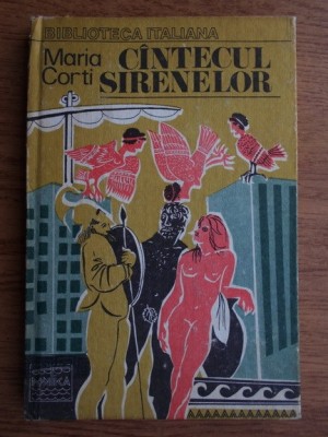 Maria Corti - Cantecul sirenelor (1991, editie cartonata) foto