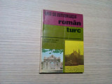 GHID DE CONVERSATIE * ROMAN - TURC - Agiemin Baubec, F. Ismail - 1978, 186 p.