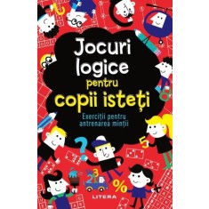 Jocuri logice pentru copii isteți. Exerciții pentru antrenarea minții