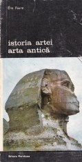 Elie Faure - Istoria artei. Arta antica