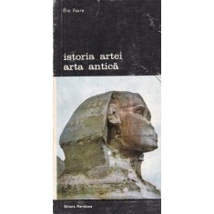 Elie Faure - Istoria artei. Arta antica
