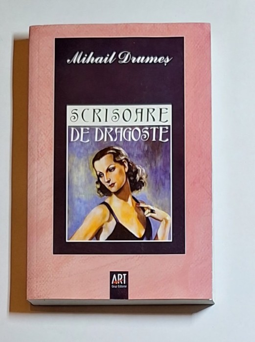 Scrisoare de dragoste &ndash; Aut. Mihail Drumeș, Ed. Art