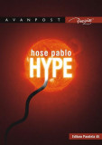 Hype - Paperback brosat - Pablo Hose - Paralela 45, 2019
