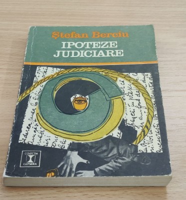 Ștefan Berciu - Ipoteze judiciare foto
