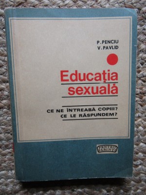 Educatia sexuala &amp;ndash; P. Penciu, V. Pavlid foto