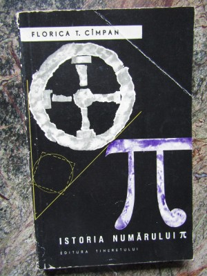 Florica T. Cimpeanu - Istoria numarului PI (1965) foto